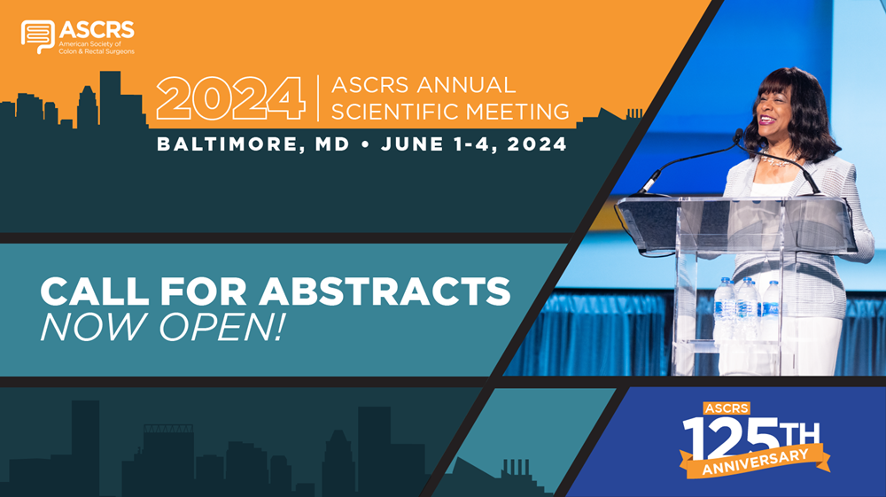American Society of Colon and Rectal Surgeons Meeting (ASCRS) Annual Meeting Abstract Deadline